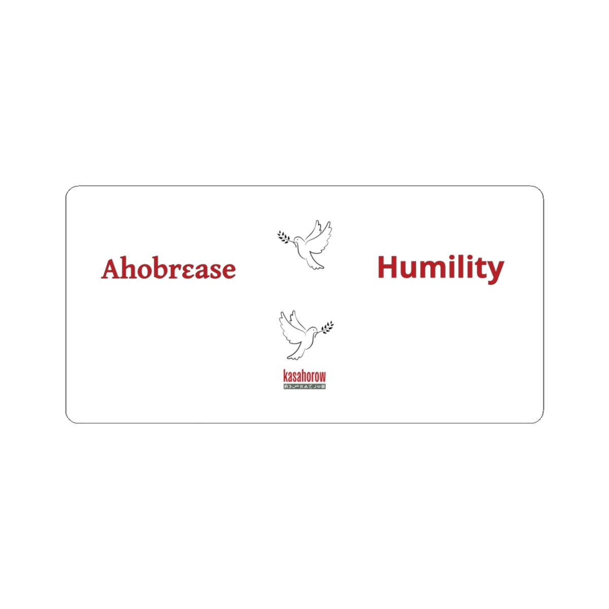 "Humility" Sticker · English Akan