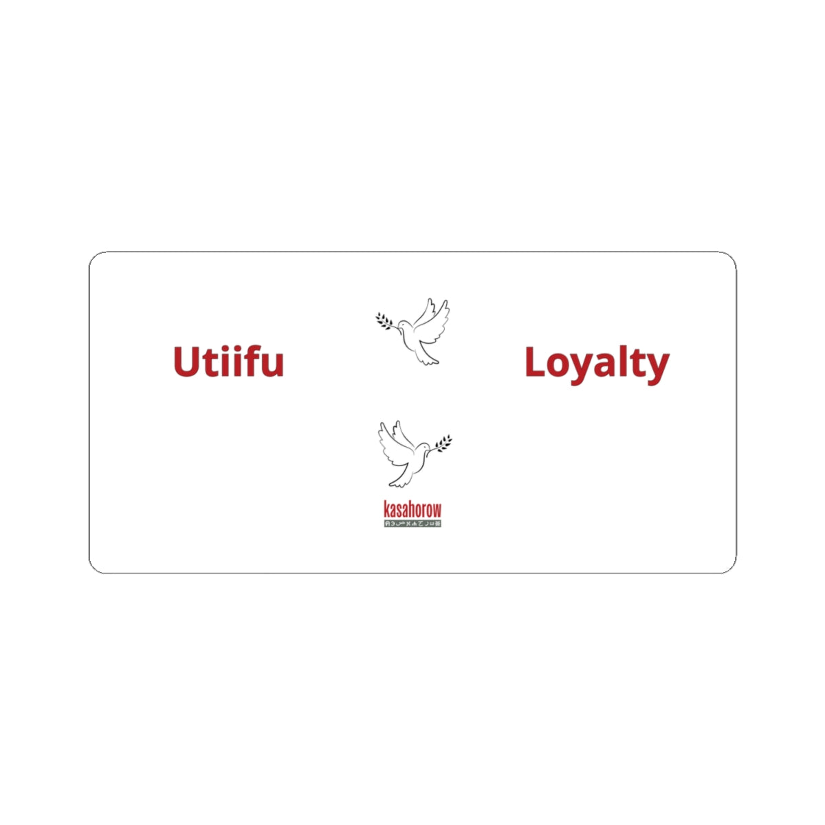 "Loyalty" Sticker · English Swahili