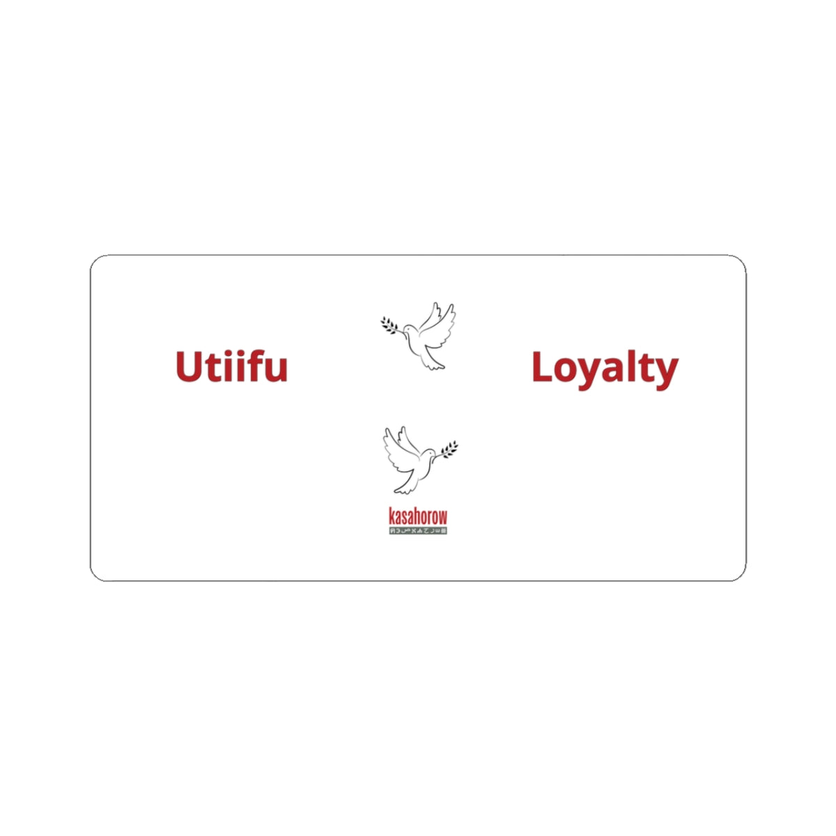 "Loyalty" Sticker · English Swahili