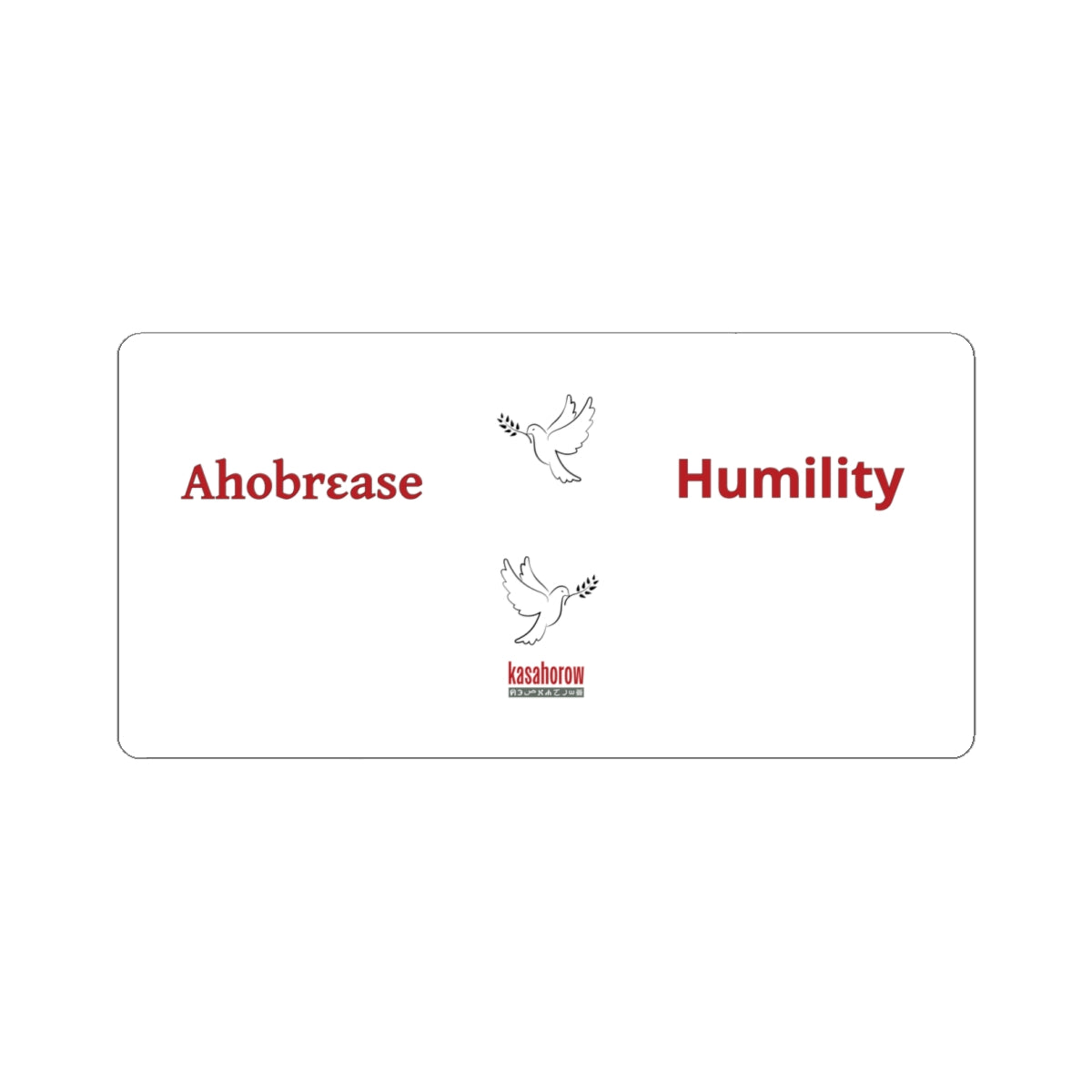 "Humility" Sticker · English Akan