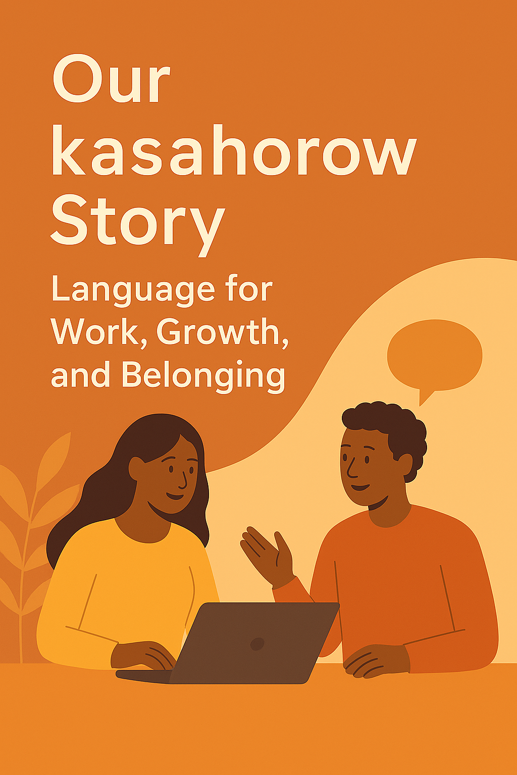 Language for Belonging, Work, and Growth: Our kasahorow Story
